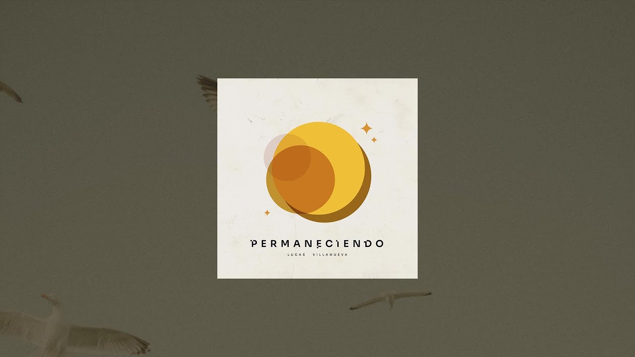 Permaneciendo - oficial (video lyric) / Lucas Villanueva
