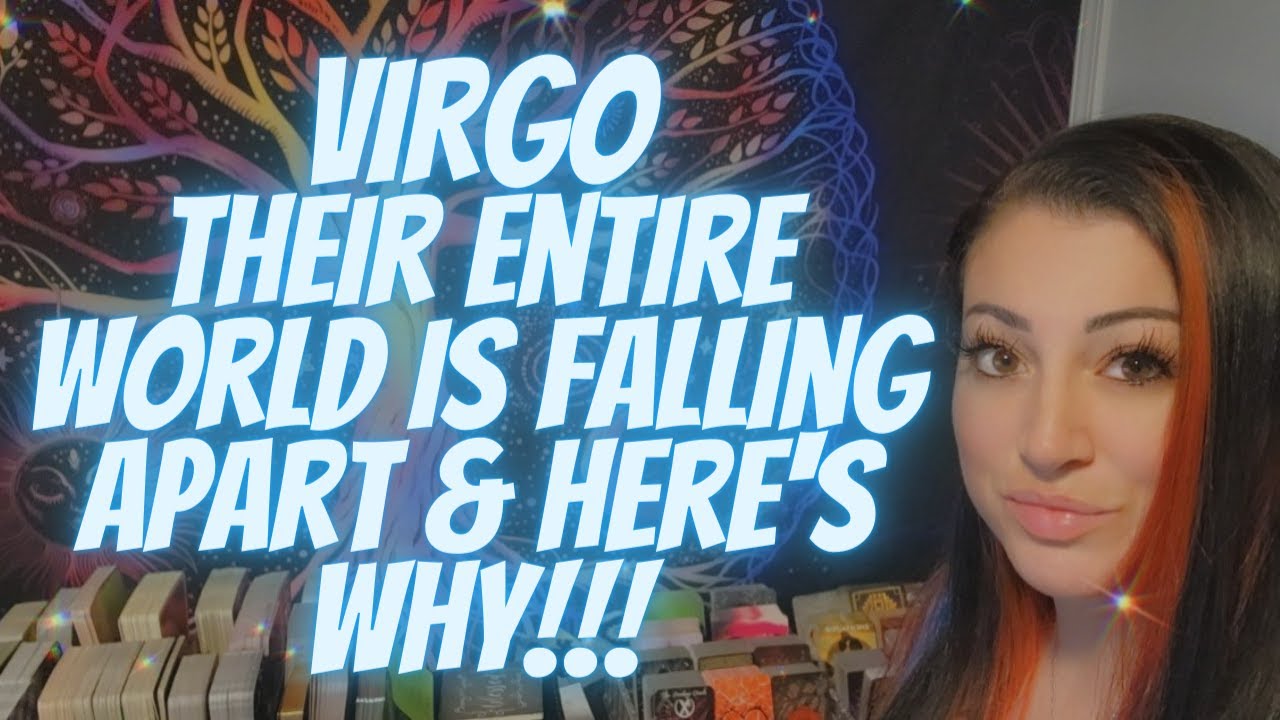 VIRGO💖Their Entire World Is Falling Apart & Here's Why!!!