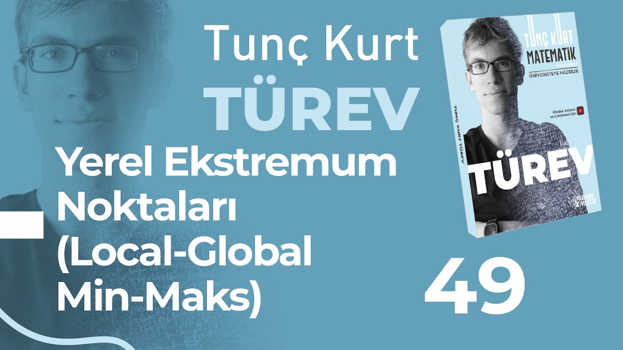 Türev 49 - Yerel Ekstremum Noktalar (Yerel-Global Minimum, Maksimum) | Sayfa 68-69-70