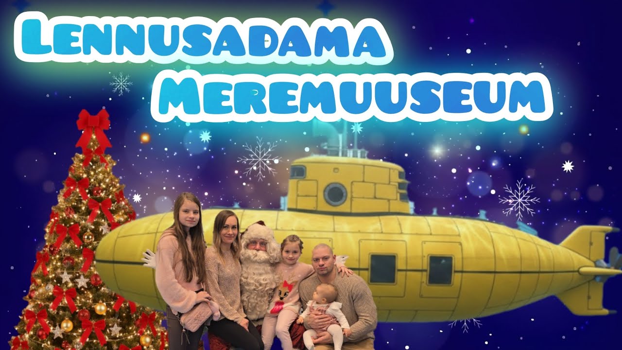 LENNUSADAMA MEREMUUSEUM JA KOHTUMINE JÕULUVANAGA