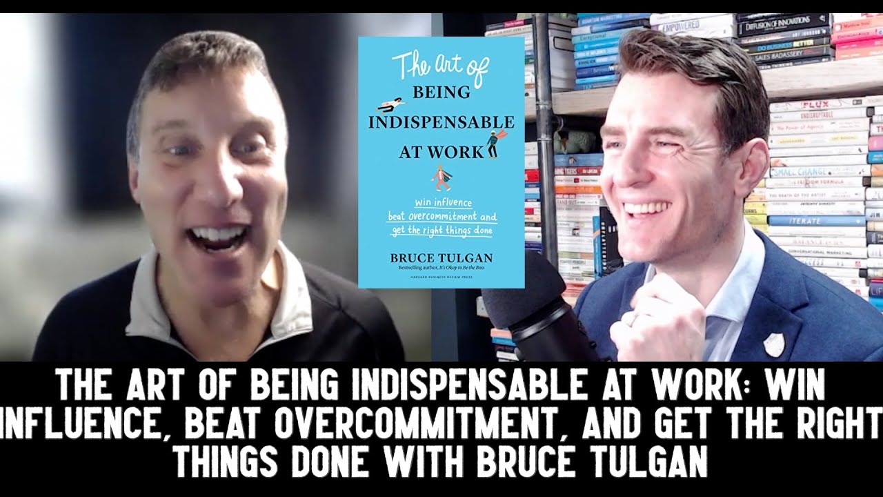 The Art of Being Indispensable at Work with Bruce Tulgan