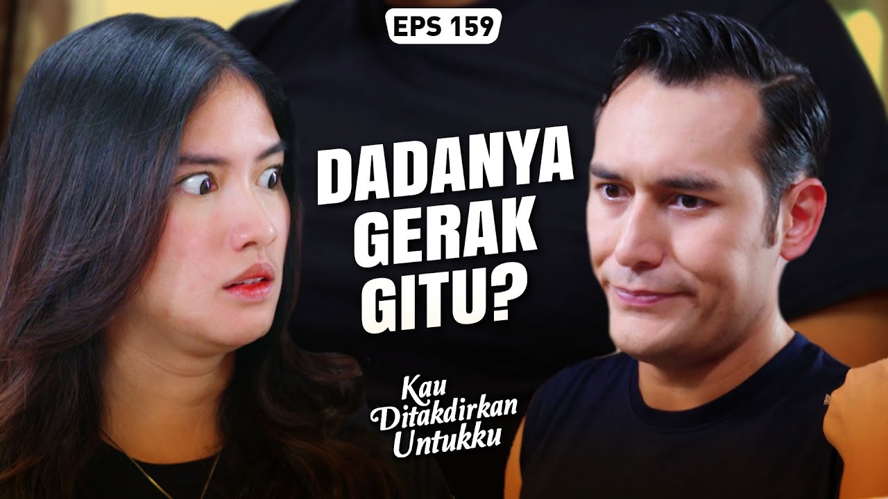 GEMUSSHHH☺️ Alya Nafsu Banget Lihat Ototnya Devan🥰 | KAU DITAKDIRKAN UNTUKKU | EPS.159 (1/3)