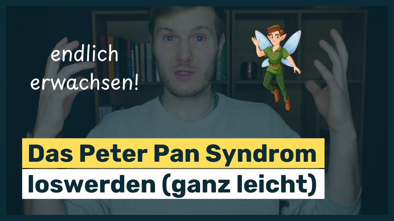 Peter Pan Syndrom bei Männern: Symptome erkennen und endlich erwachsen werden