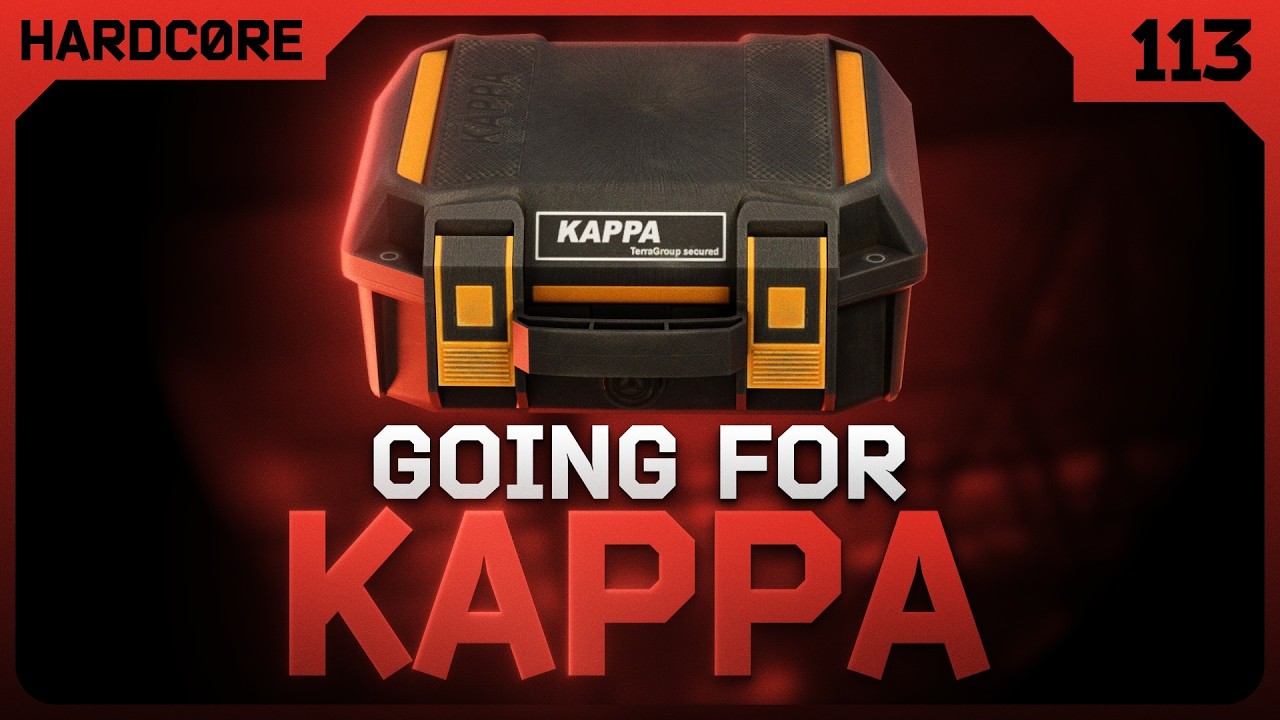 The Next Objective: Kappa! - #113 - Hardcore Final Chapter - Escape from Tarkov