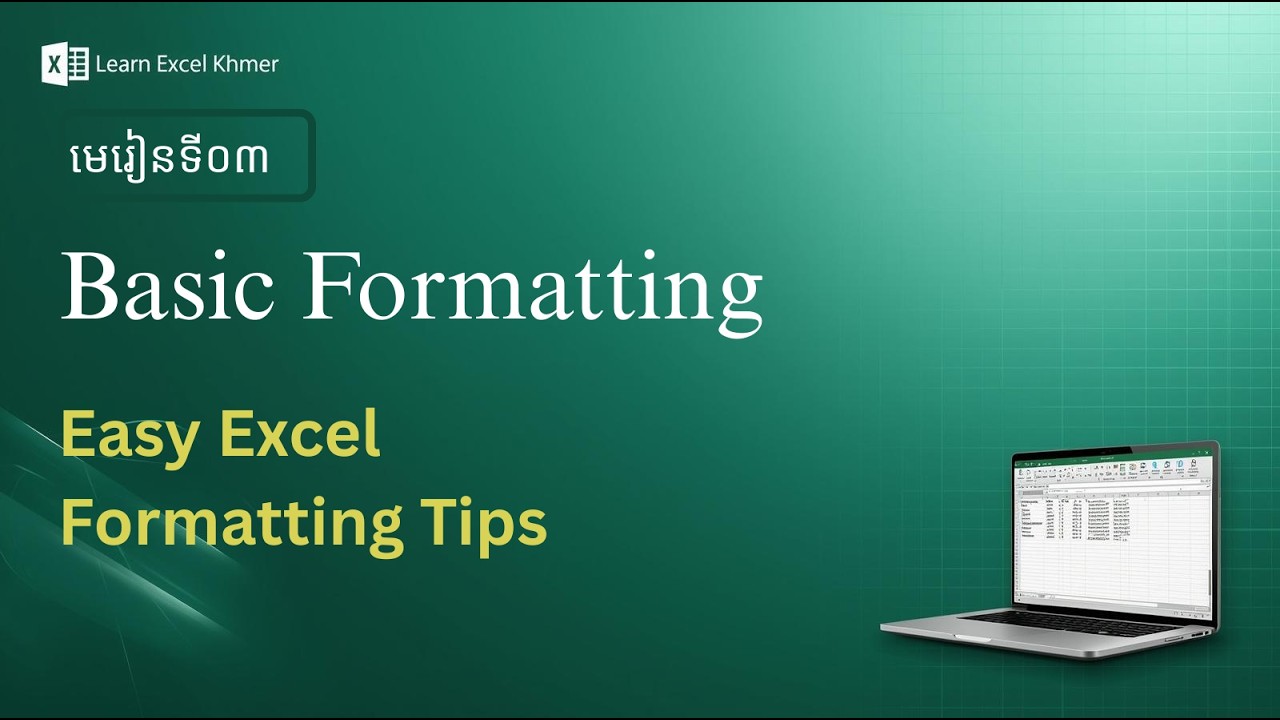 មេរៀនទី៣ – Basic Formatting ក្នុង Excel | Learn Excel Khmer