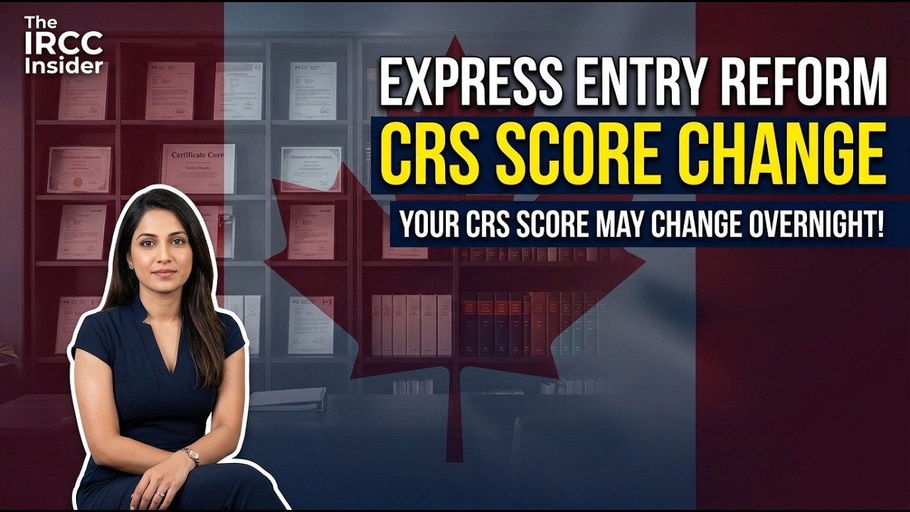 IRCC Express Entry Reform Is Coming &mdash; Your CRS Score Could Change Overnight