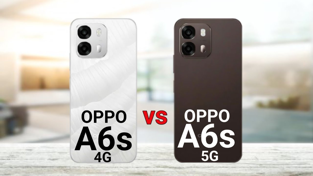 Oppo A6s 4G vs Oppo A6s 5G