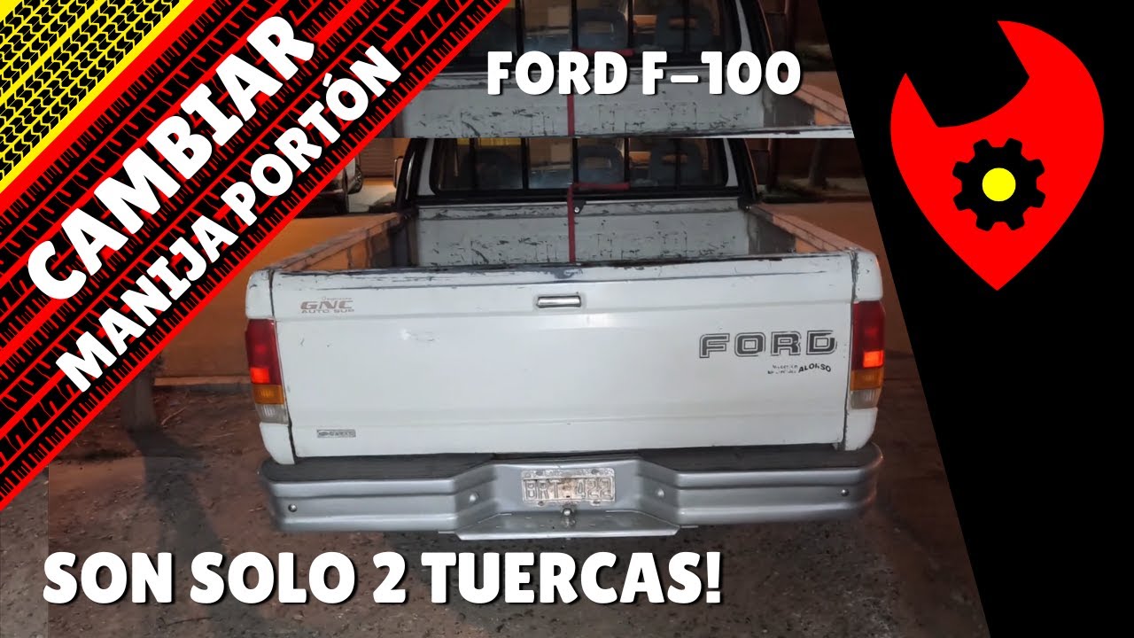 Cambiar Manija Porton Trasero Ford F100 - Chevorlet - Dodge