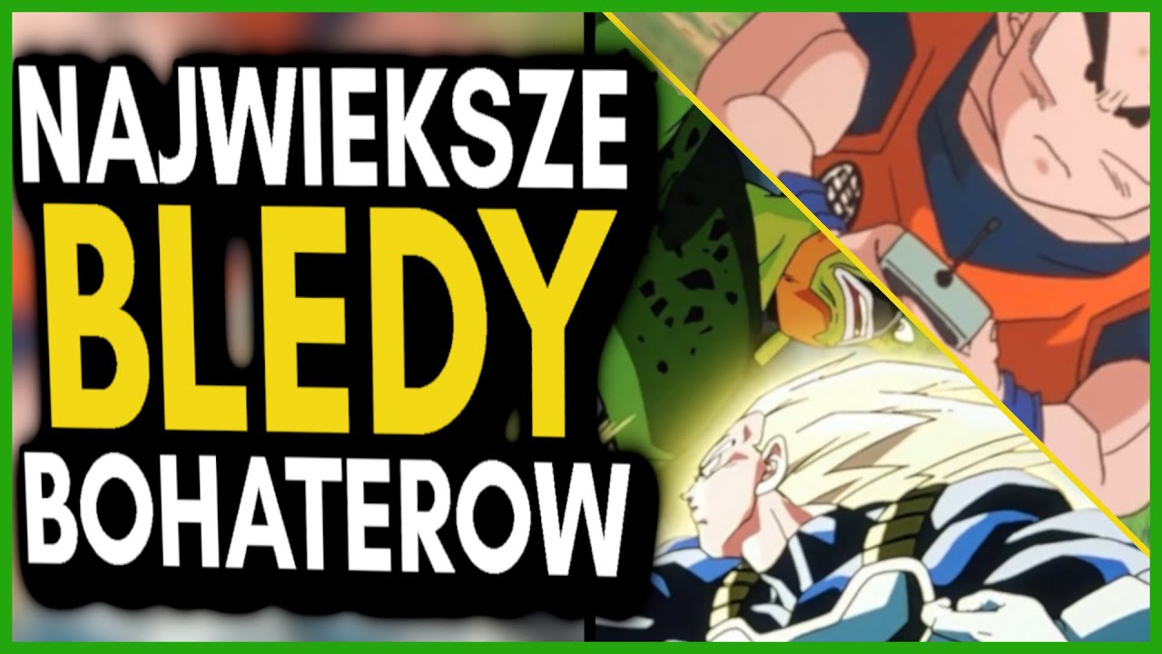 NAJGORSZE DECYZJE BOHATERÓW W DRAGON BALL