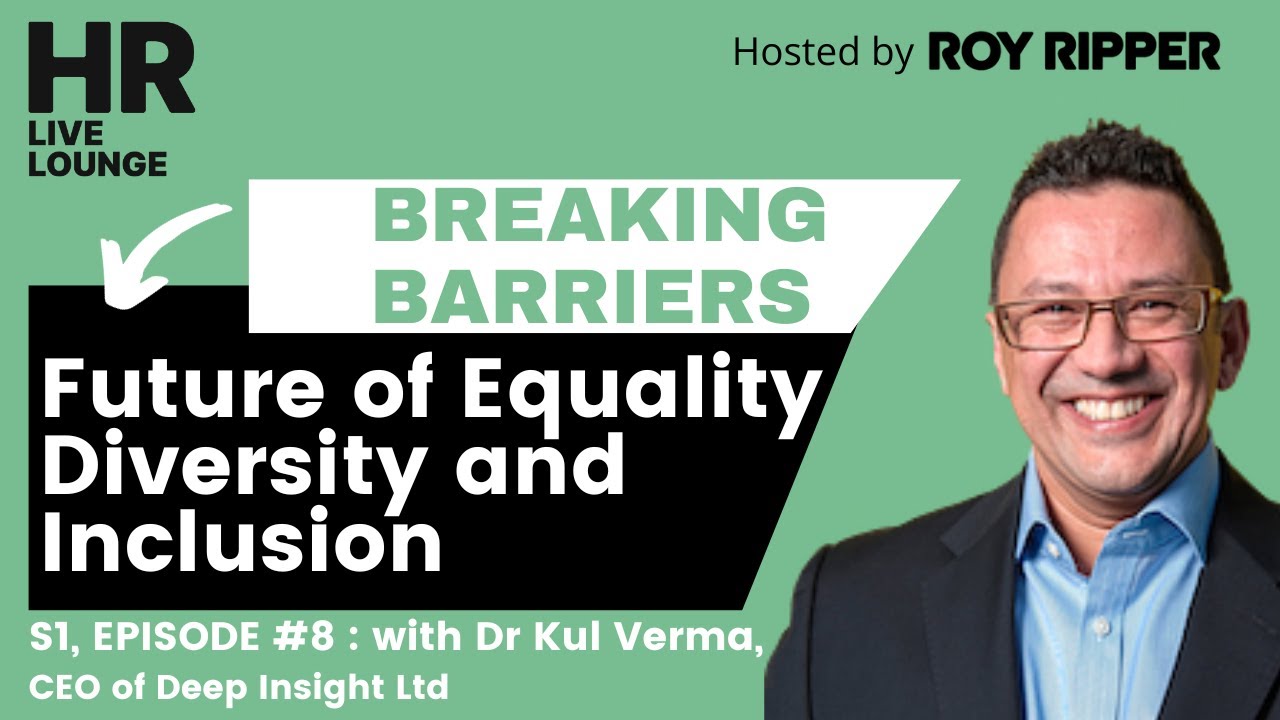 Breaking Barriers: Dr. Kul Verma on the Future of Equality, Diversity and Inclusion