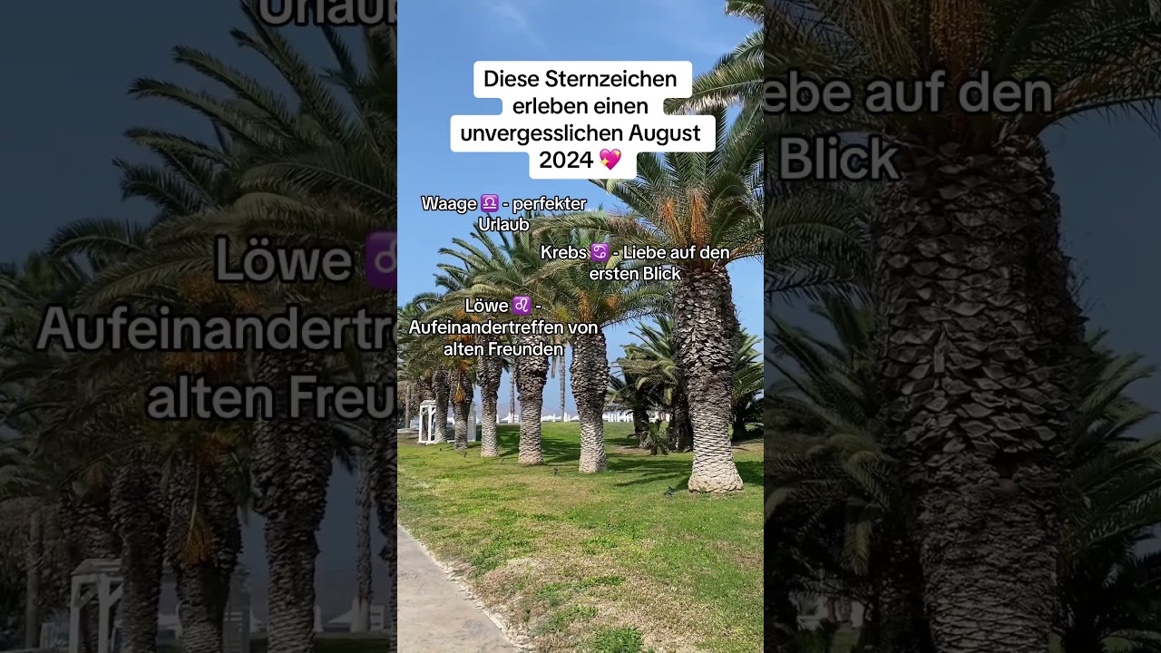 Diese Sternzeichen erleben einen unvergesslichen August 2024 💖 #sternzeichen #orakel #horoskop