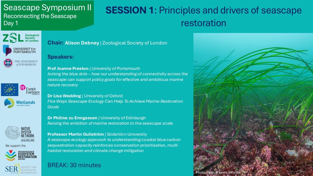 Seascape Symposium II - Session 1: Principles & drivers of seascape restoration