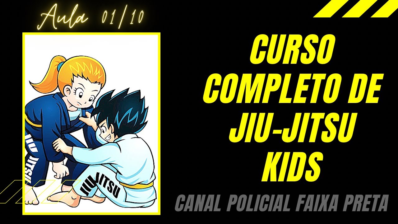 CURSO COMPLETO DE JIU-JÍTSU INFANTIL (AULA 01/05)