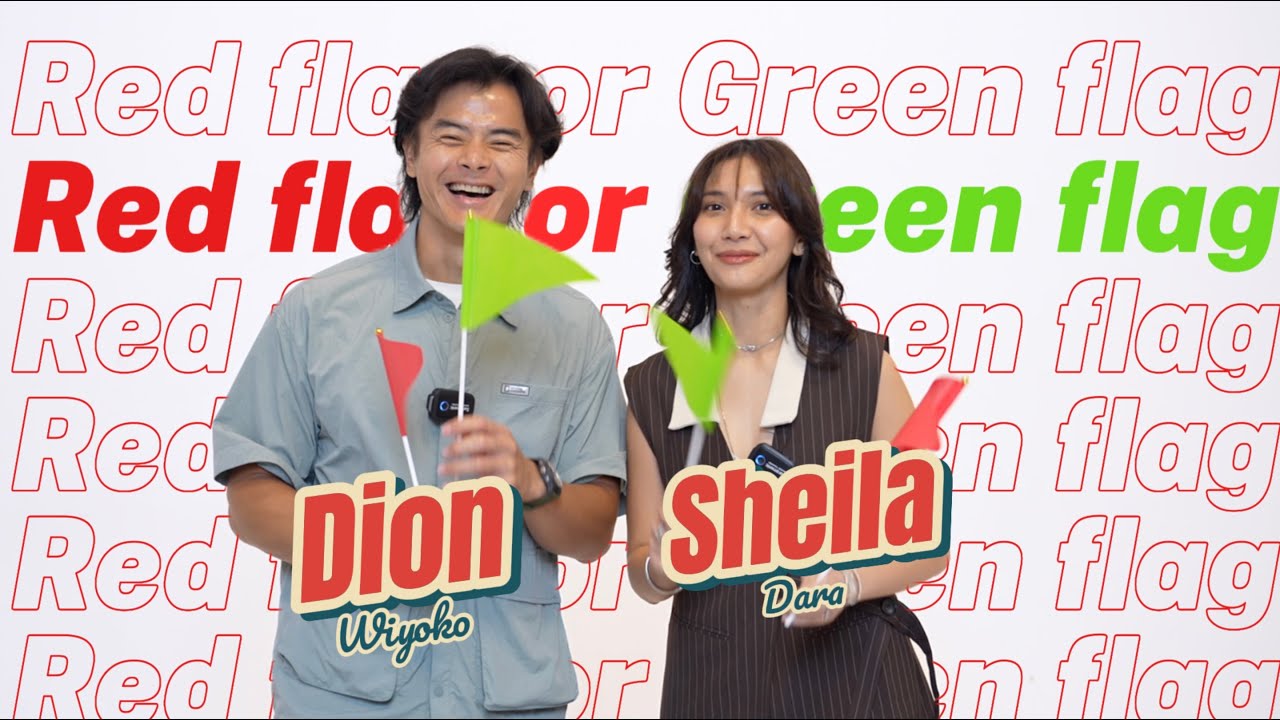 Dion Wiyoko & Sheila Dara Beda Pandangan Soal Temenan sama Lawan Jenis | Red Flag or Green Flag |