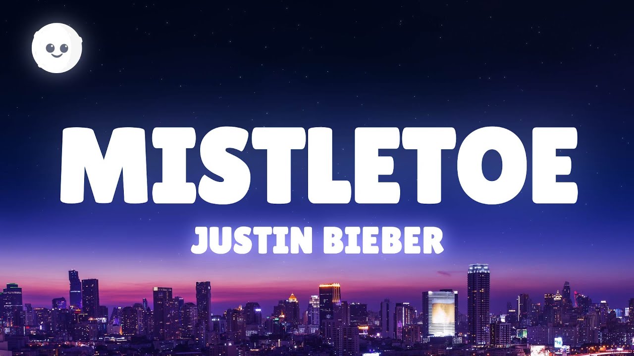 Justin Bieber - Mistletoe (Lyrics)