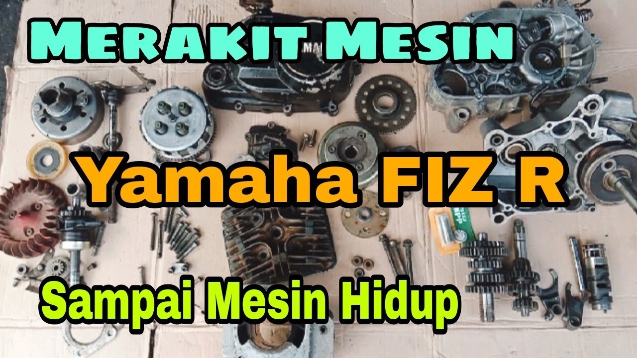 Merakit Mesin FIZ R Dari Nol Sampai Hidup @asmchannel1505