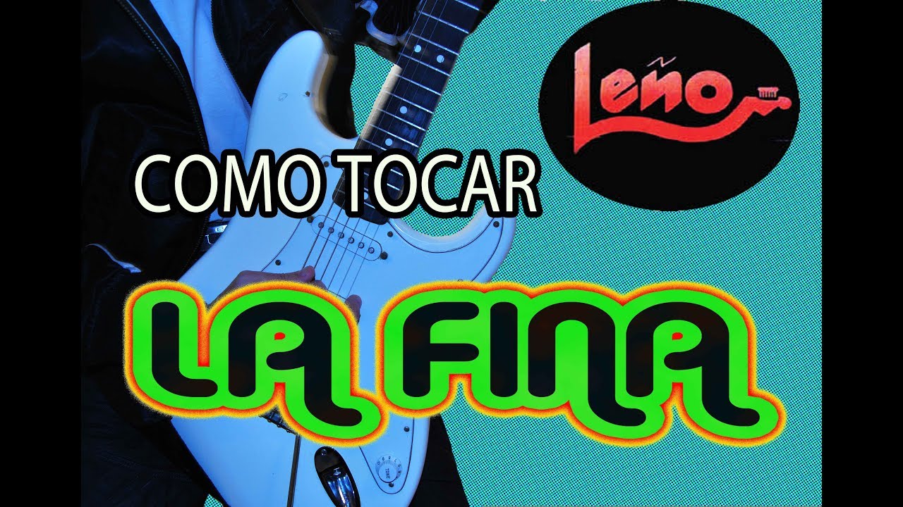 COMO TOCAR LA FINA /LEÑO (ROSENDO) EN GUITARRA