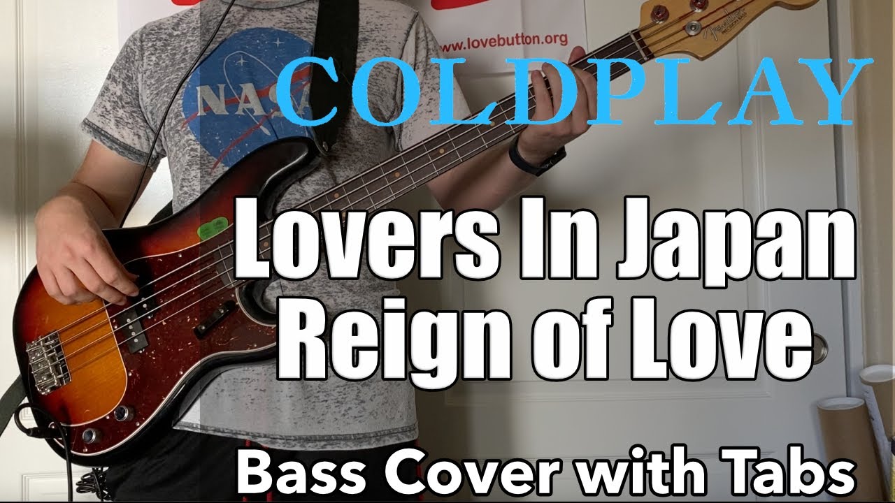 Coldplay - Lovers In Japan/Reign of Love (Bass Cover WITH TABS)