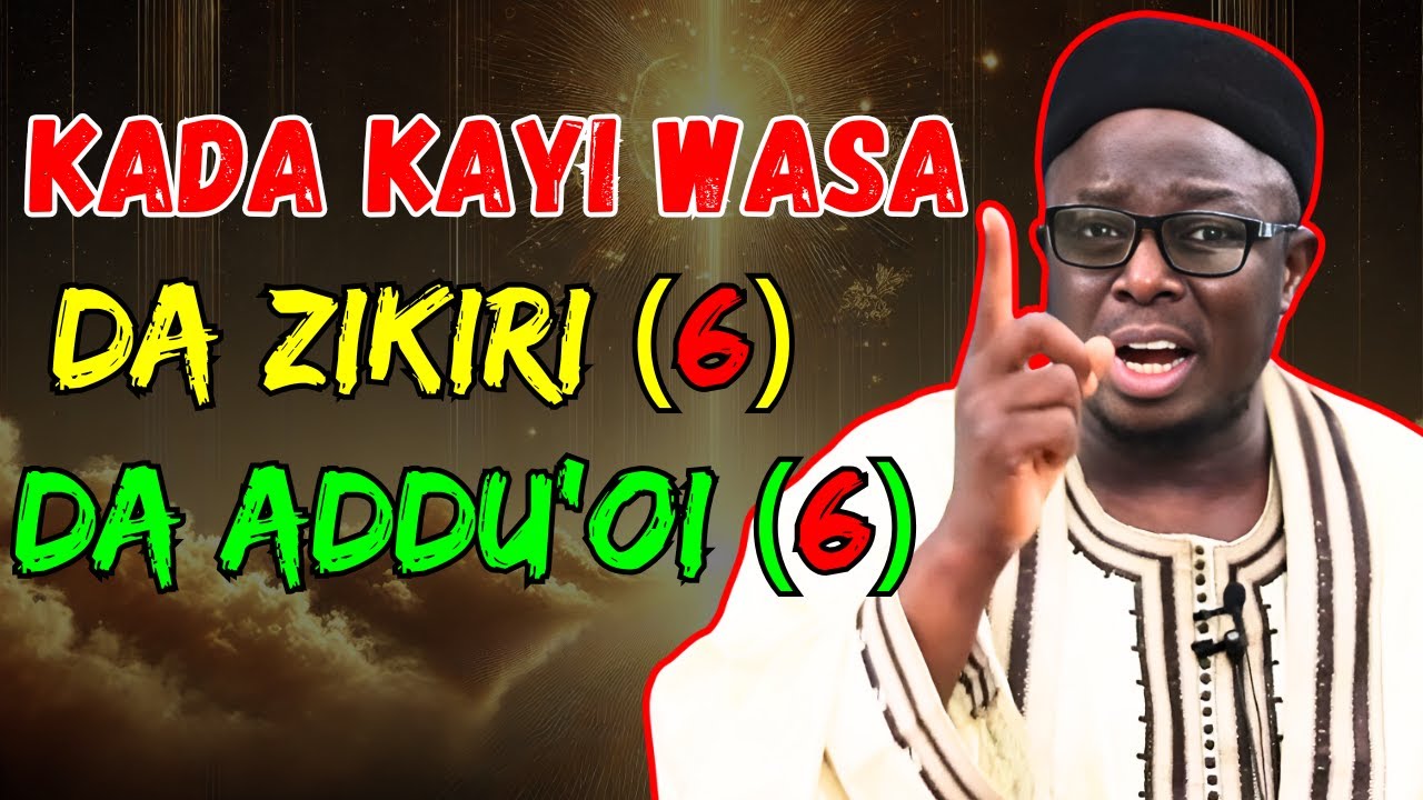 Addu'a da Zikiri Suna Kulle Sharri Su Bude Alkairi (Lokutan Karba) || Sheikh Aminu Ibrahim Daurawa