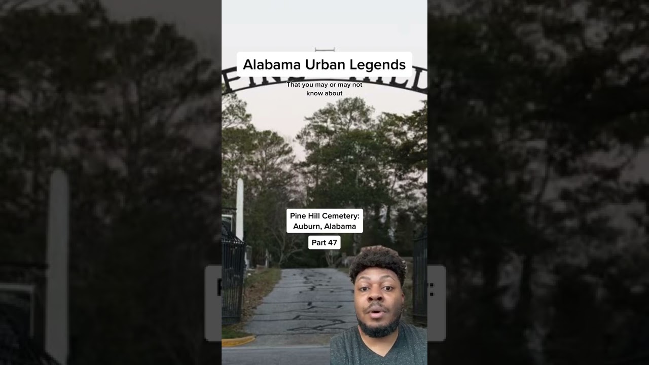 Alabama Urban Legends: Pine Hill Cemetery - Auburn, Alabama