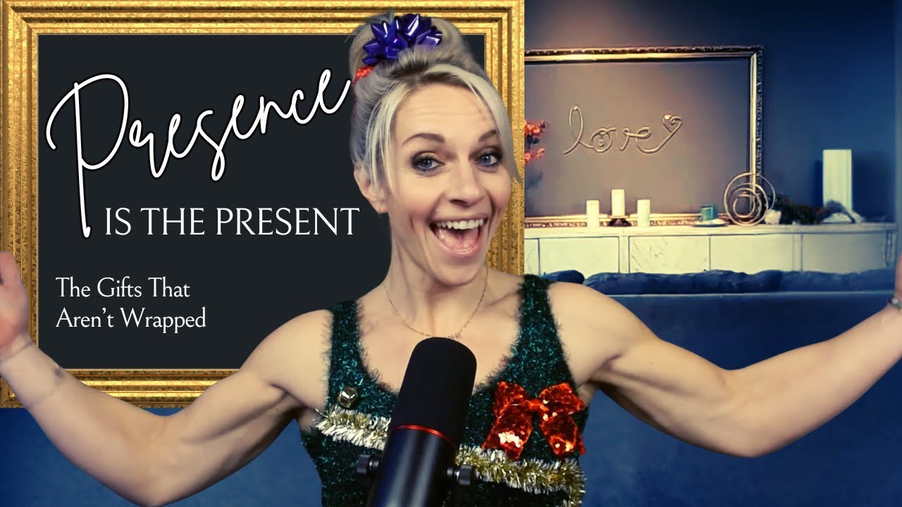 Presence Is the Present: The Gifts That Aren’t Wrapped