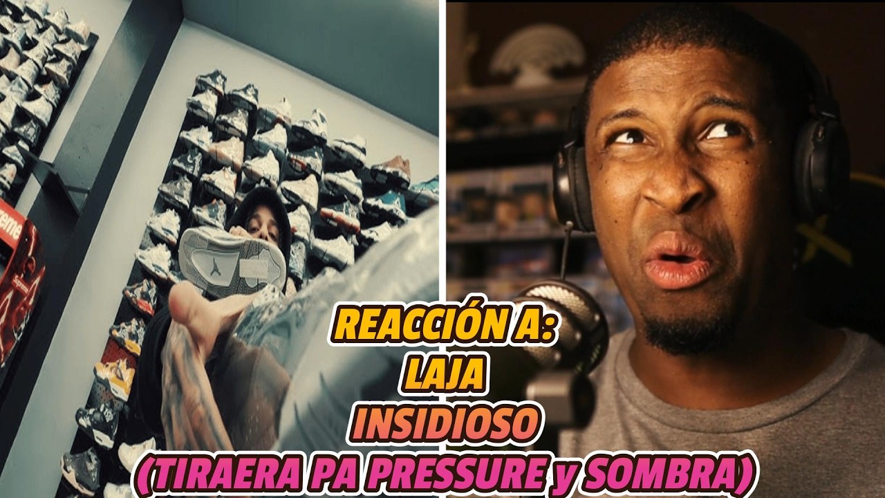 REACCIÓN a LAJA | INSIDIOSO | TIRAERA PA PRESSURE y SOMBRA 🔥