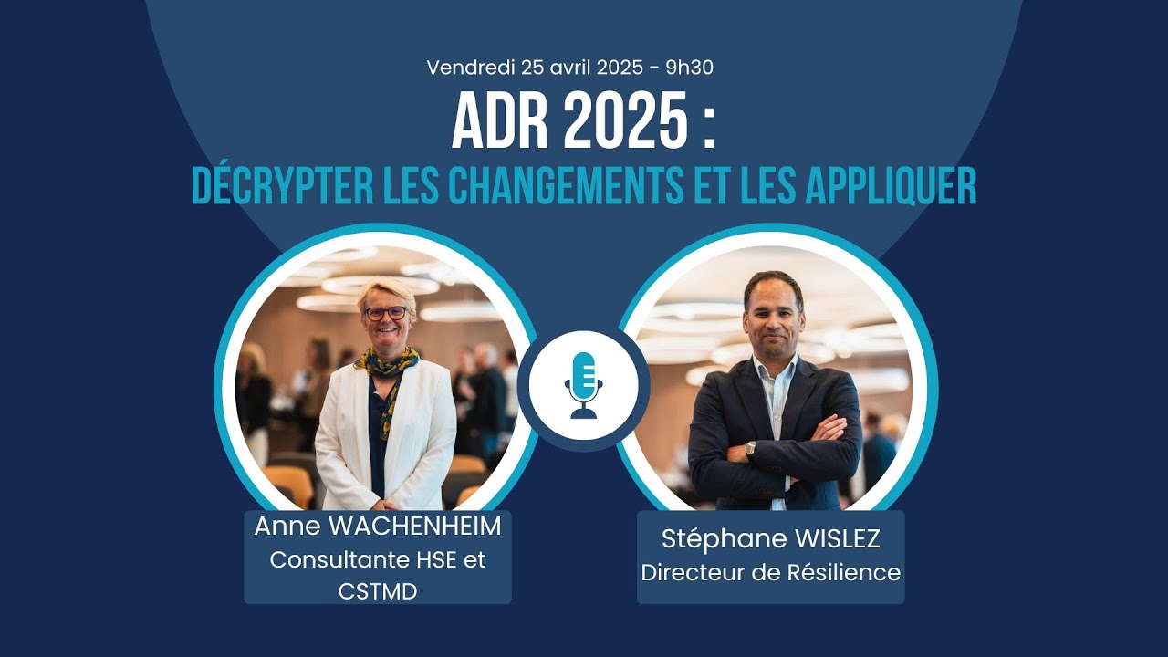 R&eacute;glementation ADR &ndash; Quels sont les changements de la version 2025 ? | R&eacute;silience