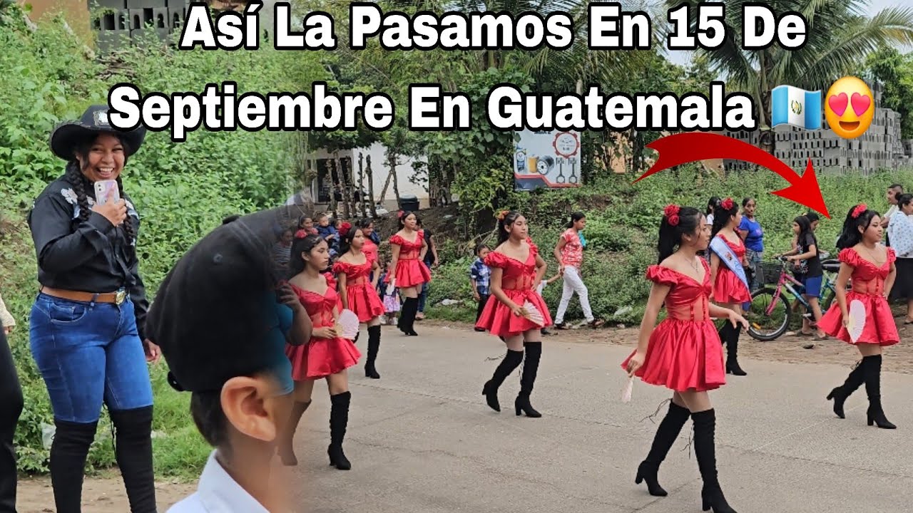 😱Mira Como Luce Yola En El Desfile 😍🇬🇹