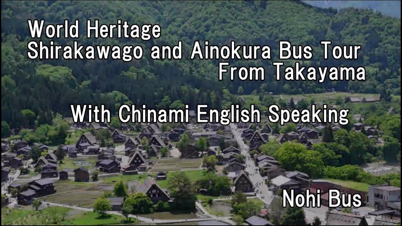 【Nohi bus】Shirakawago and Ainokura Bus Tour