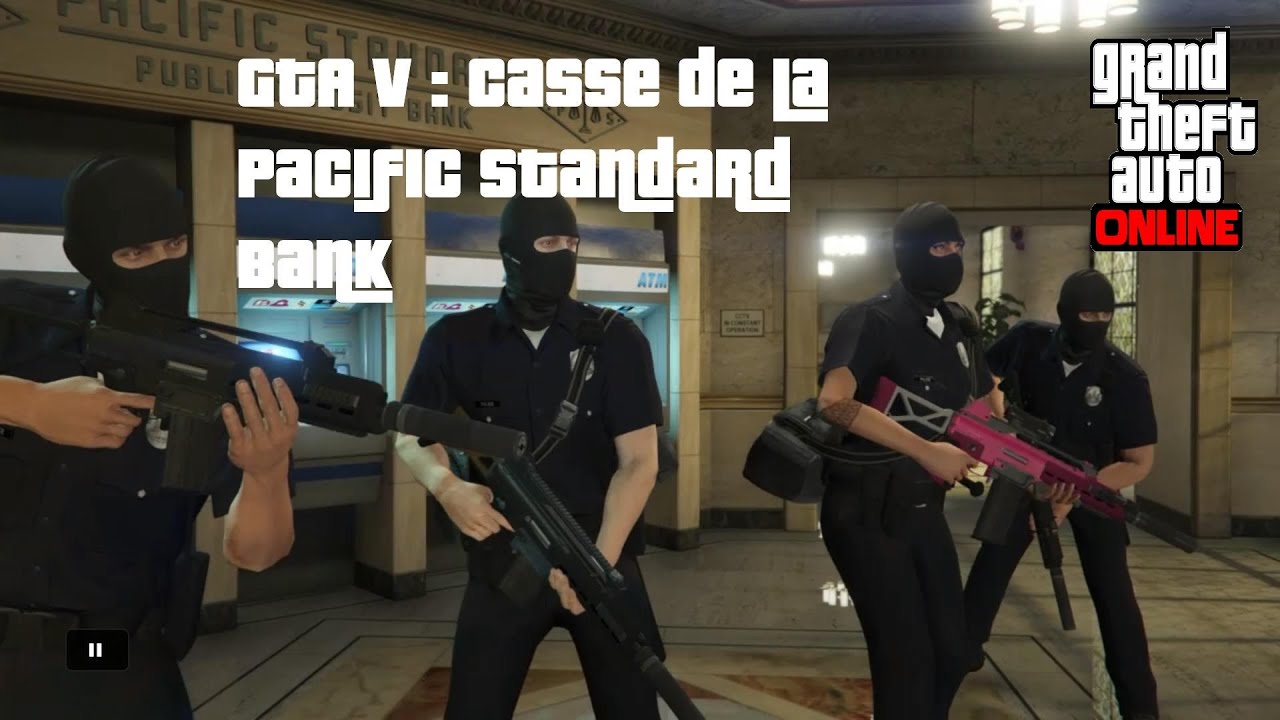 GTA V Braquages : Casse Pacific Standard Bank (Phase Finale) (PS4)
