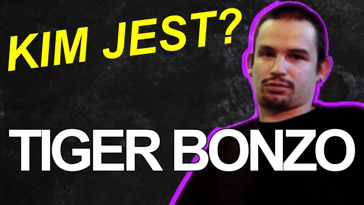 KIM JEST TIGER BONZO?
