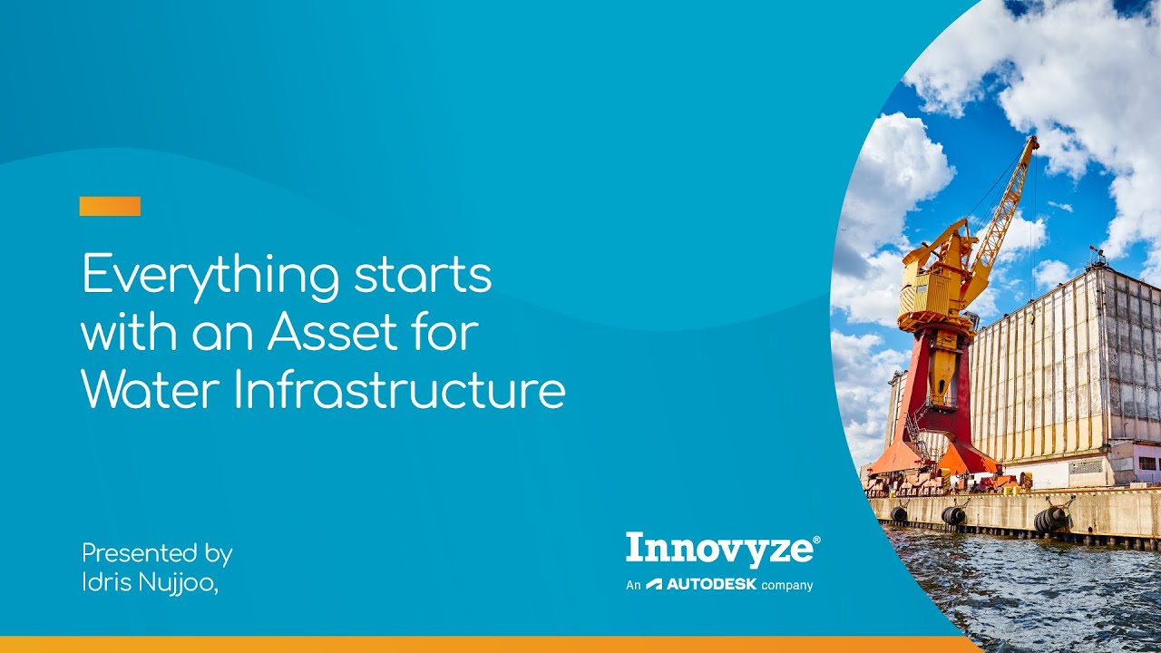 Everything Starts with an Asset for Water Infrastructure