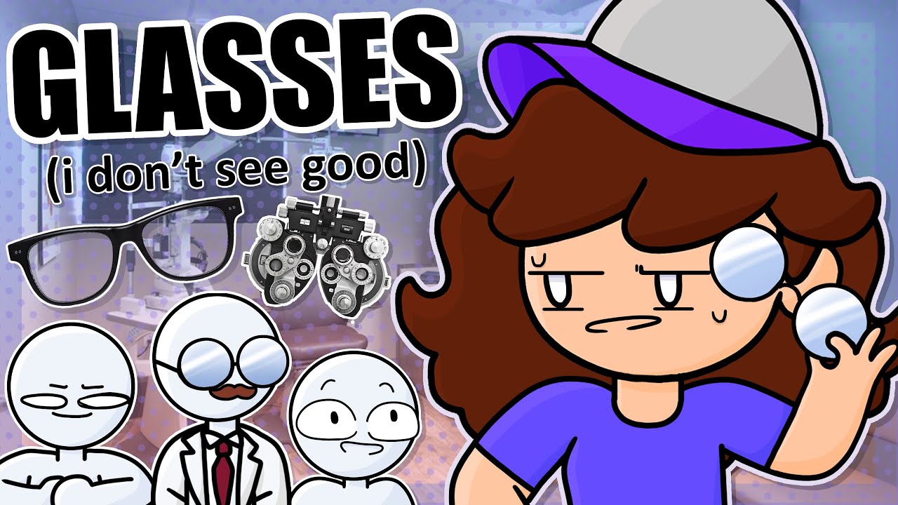 Glasses (i don't see good)
