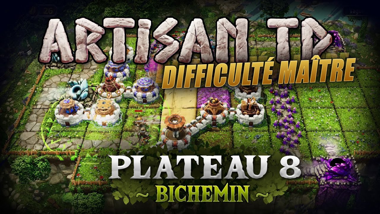 Plateau 8 Bichemin Artisan TD difficulté Maître - Solution niveau 8 No Hit 3 étoiles
