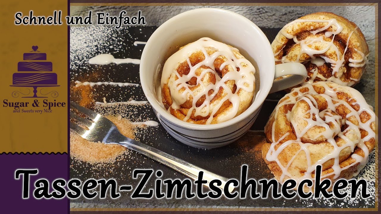 Tassen Zimtschnecken / Schnell / Einfach / Lecker / Sugar & Spice