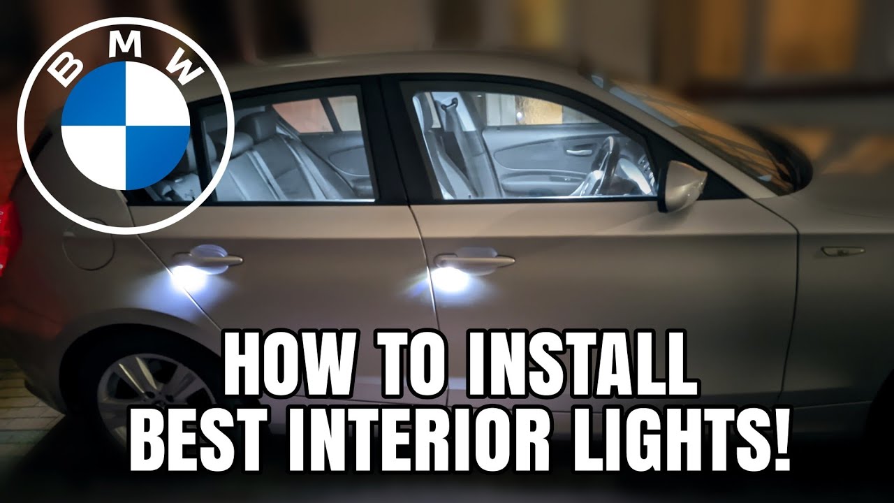 BEST INTERIOR LIGHTS FOR YOUR BMW E87 & OTHERS! HOW TO INSTALL