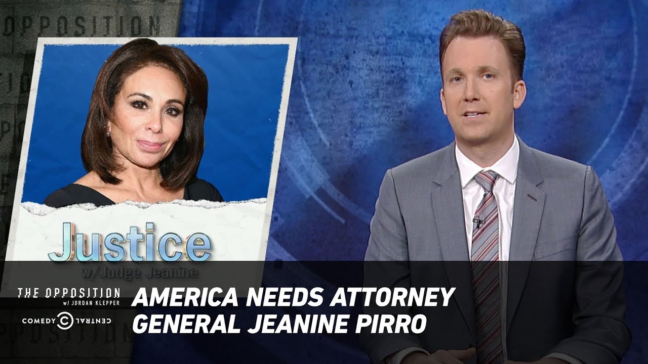 America Needs Attorney General Jeanine Pirro - The Opposition w/ Jordan Klepper