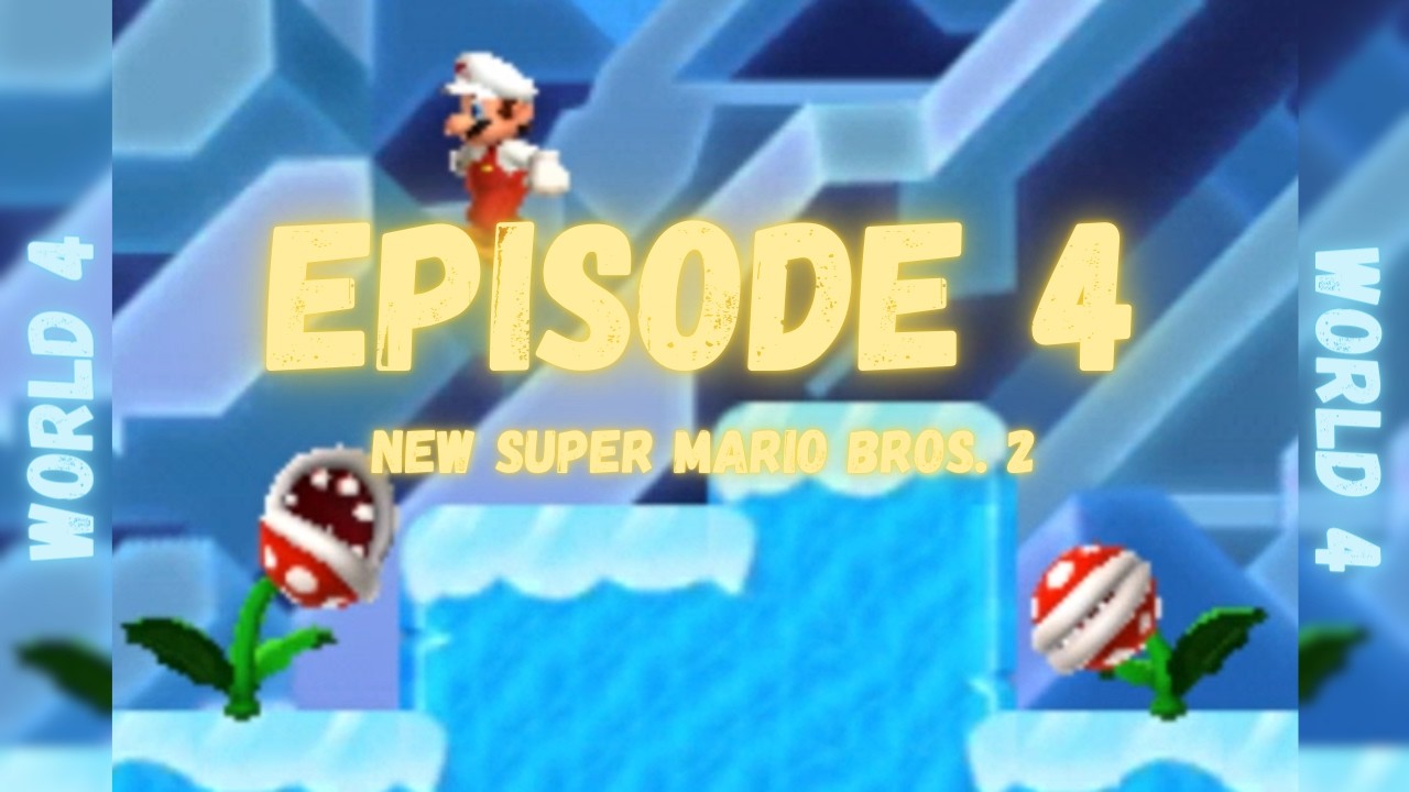 New Super Mario Bros. 2 | World 4 | Episode 4