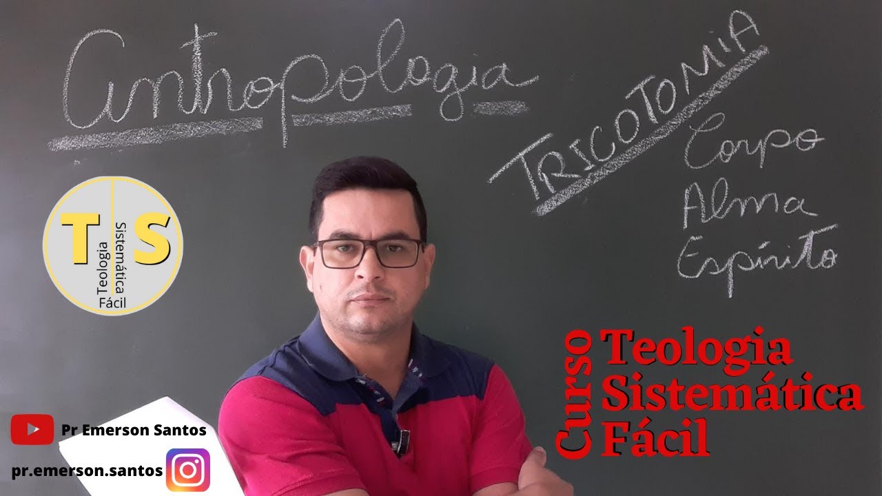 Antropologia - A Tricotomia - - Teologia Sistem&aacute;tica F&aacute;cil