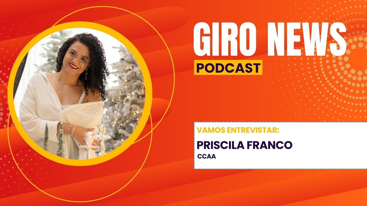 Giro News: Priscila Franco, do CCAA, fala sobre desafios e crescimento em 2026