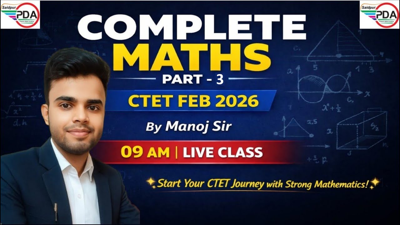 Complete Maths Part- 3  | CTET Feb 2026 | 09 AM Live Class | By Manoj Sir