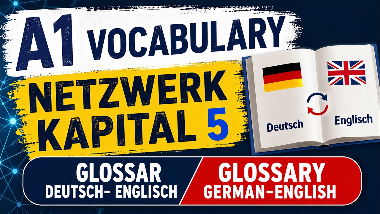 Netzwerk A1 Kapitel 5 Vocabulary | Glossar Deutsch- Englisch | Glossary German-English