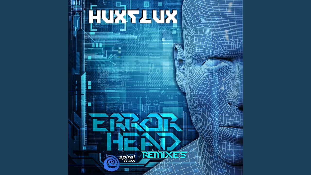 Error Head Redeaux (Hux Flux Remix)