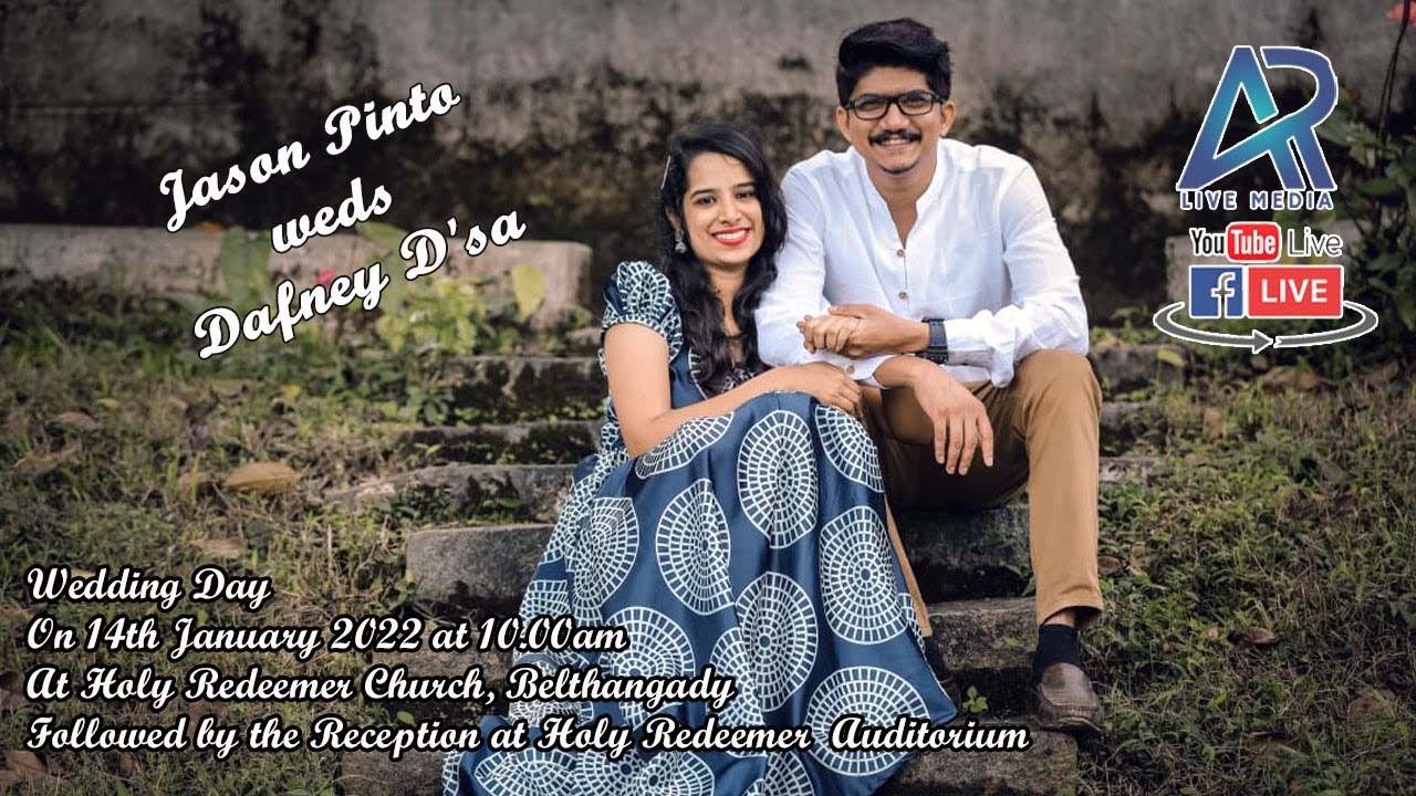 Jason Pinto Weds Dafney D'sa | On 14th January 2022 at 10.00am | Holy Redeemer Church, Belthangady