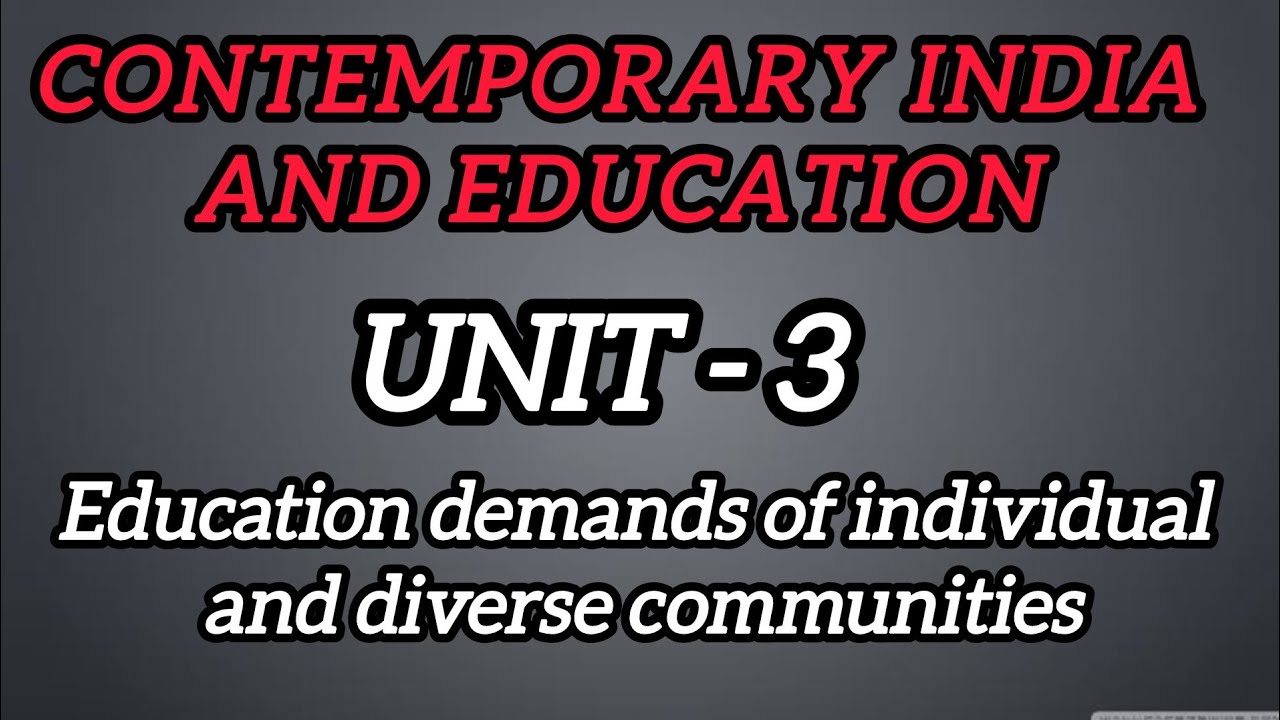 Educational demands of individual and diverse communities (unit 3)