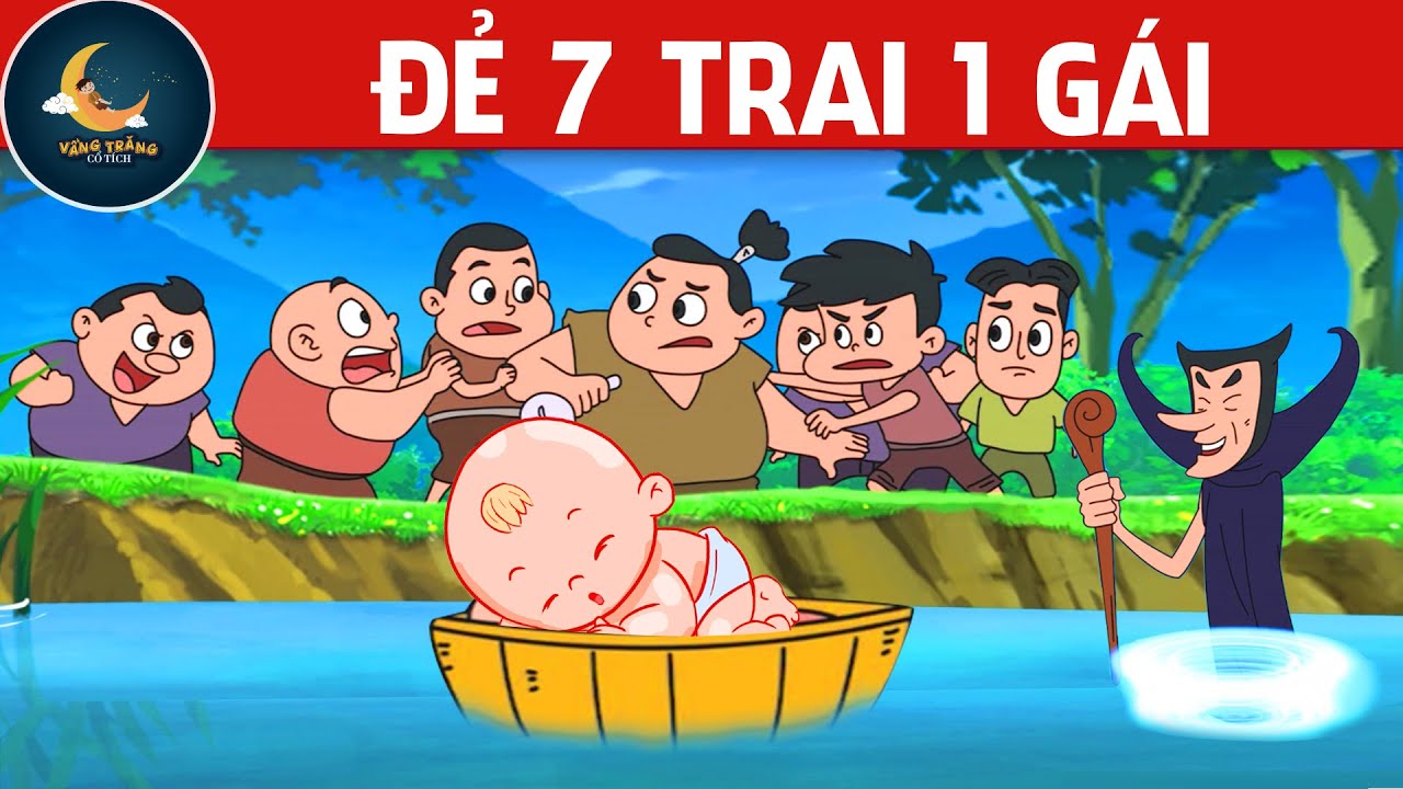 ĐẺ 7 TRAI 1 GÁI - PHIM HOẠT HÌNH HAY NHẤT - TRUYỆN CỔ TÍCH - PHIM HOẠT HÌNH - QUÀ TẶNG CUỘC SỐNG