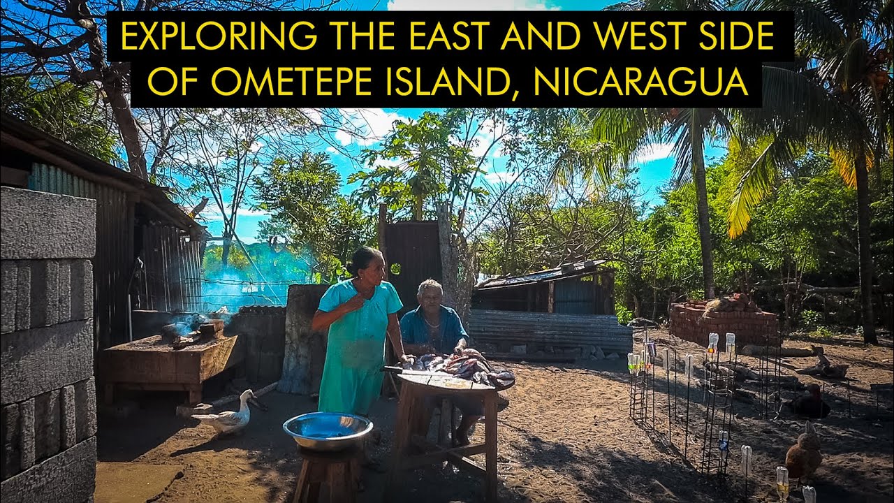Exploring The West Side And East Side Of Ometepe Island, Nicaragua 🇳🇮