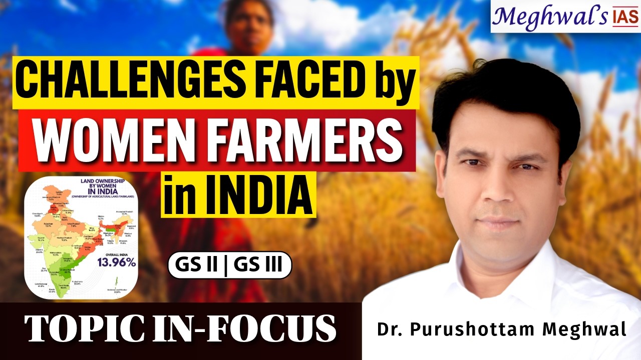 Women Farmers in India: Land Ownership Gaps, Challenges and Policy Measures | UPSC