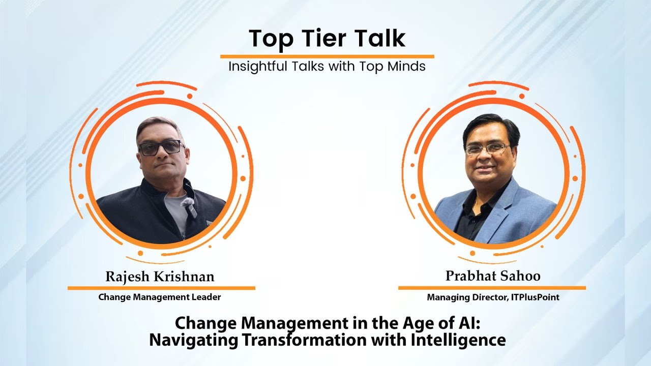 EP18: ‘TopTierTalk’ Change Management in the Age of AI: Navigating Transformation with Intelligence