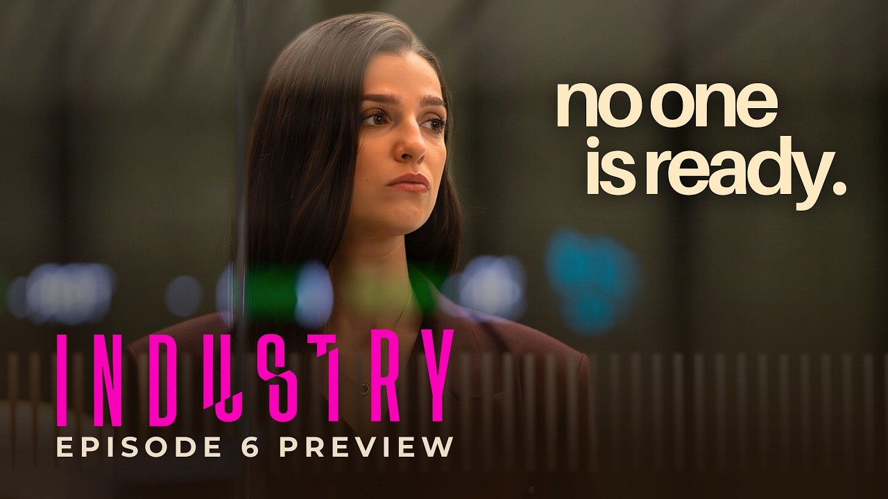 'INDUSTRY' Season 4, Episode 6 Will Shock You